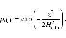 \begin{displaymath}\rho_{\rm d,th}=\exp \left( -\frac{z^2}{2 H_{\rm d,th}^2} \right),
\end{displaymath}