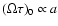 $(\Omega\tau)_0 \propto
a$