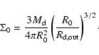 \begin{displaymath}\Sigma_0=\frac{3M_{\rm d}}{4\pi R_0^2}\left( \frac{R_0}{R_{\rm d,out}}
\right)^{3/2}\cdot
\end{displaymath}