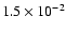 $ 1.5 \times 10^{-2}$