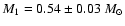$M_{1}=0.54 \pm 0.03~M_\odot$