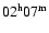 $02^{\rm h}07^{\rm m}$