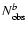 $N_{{\rm obs}}^{b}$