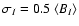 $\sigma_I = 0.5\ \langle
B_I \rangle$