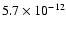 $5.7\times10^{-12}$