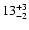 $13^{\rm +3}_{-2}$