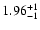 $ 1.96^{\rm +1}_{-1} $
