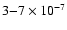 $3{-}7\times 10^{-7}$