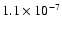 $1.1\times10^{-7}$