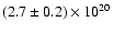 $(2.7 \pm 0.2)\times10^{20}$