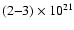 $(2{-}3)\times10^{21}$