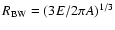 $R_{\rm BW}=(3 E/2 \pi A)^{1/3}$