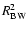 $R_{\rm BW}^2$
