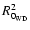$R_{0_{\rm WD}}^2$