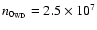 $n_{0_{\rm WD}} = 2.5\times 10^7$