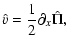 $\displaystyle \hat v = \frac{1}{2}\partial_x\hat\Pi,$