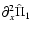 $\partial_x^2\hat\Pi_{1} $