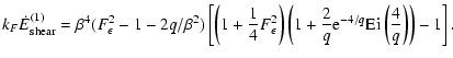 $\displaystyle k_F\dot E_{{\rm shear}}^{(1)} = \beta^4 (F_\epsilon^2 -1 - 2q/\be...
...(1 + \frac{2}{q}{\rm e}^{-4/q}{\rm Ei}\left(\frac{4}{q}\right)\right)-1\right].$