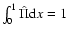 $\int_{0}^1 \hat \Pi {\rm d}x = 1$