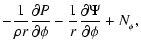 $\displaystyle -\frac{1}{\rho
r}\frac{\partial P}{\partial \phi} -\frac{1}{r}\frac{\partial
\Psi}{\partial \phi}
+N_{_\phi},$