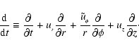 \begin{displaymath}\frac{\rm d}{{\rm d}t} \equiv \frac{\partial}{\partial t} +
u...
...rtial}{\partial \phi} +
u_{_z}\frac{\partial}{\partial z}\cdot
\end{displaymath}