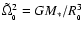 $\tilde\Omega_{_0}^2 = GM_{*}/R_{_0}^3$