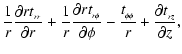 $\displaystyle \frac{1}{r}\frac{\partial r t_{_{rr}}}{\partial r} +
\frac{1}{r}\...
...artial \phi}
-\frac{t_{_{\phi\phi}}}{r} +\frac{\partial t_{_{rz}}}{\partial z},$