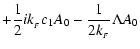 $\displaystyle \hskip -0.0cm +\frac{1}{2}ik_{_F}c_1A_0 - \frac{1}{2k_{_F}}\Lambda A_0$