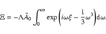 \begin{displaymath}\Xi = -\Lambda \tilde A_0 \int_0^{\infty}{\exp{
\left(i\omega\xi-\frac{1}{3}\omega^3\right)}{\rm d}\omega}.
\end{displaymath}