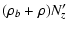 $\displaystyle (\rho_b+\rho) N_z'$