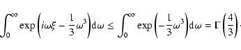 \begin{displaymath}\int_0^{\infty}{\exp{
\left(i\omega\xi-\frac{1}{3}\omega^3\ri...
...^3\right)}{\rm d}\omega} = \Gamma\left(\frac{4}{3}\right)\cdot
\end{displaymath}