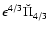 $\epsilon^{4/3}\breve\Pi_{4/3}$