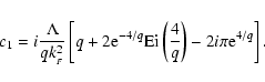 \begin{displaymath}c_1 = i\frac{\Lambda}{qk_{_F}^2}\left[q+2{\rm e}^{-4/q}{\rm Ei}\left(\frac{4}{q}\right)
-2i\pi {\rm e}^{4/q}\right].
\end{displaymath}