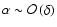 $\alpha\sim{\cal O}\left({\delta}\right)$
