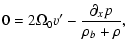 $\displaystyle 0 = 2\Omega_0 v' -\frac{\partial_x p}{\rho_b + \rho},$