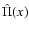$\hat\Pi(x)$