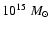 $10^{15} ~M_{\odot}$