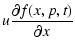 $\displaystyle u\frac{\partial f(x,p,t)}{\partial x}$
