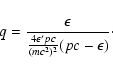 \begin{displaymath}q=\frac{\epsilon}{\frac{4\epsilon' pc}{(mc^2)^2}(pc-\epsilon)}\cdot
\end{displaymath}