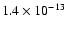 $1.4\times 10^{-13}$