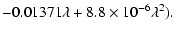$\displaystyle -0.01371\lambda +8.8\times 10^{-6}\lambda^2 ).$