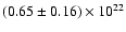 $(0.65\pm 0.16)\times 10^{22}$
