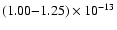 $(1.00{-}1.25)\times 10^{-13}$