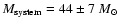 $M_{\rm system}=44 \pm 7~M_{\odot}$