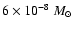 $6 \times 10^{-8}~M_\odot$