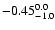 $-0.45 ^{\rm0.0}_{-1.0}$