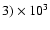 $3)\times 10^3$