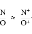 \begin{displaymath}\rm\frac{N}{O}~\approx~\frac{N^+}{O^+}\cdot
\end{displaymath}