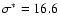 $\sigma^*=16.6$