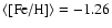 $\langle \mbox{[Fe/H]}\rangle = -1.26$
